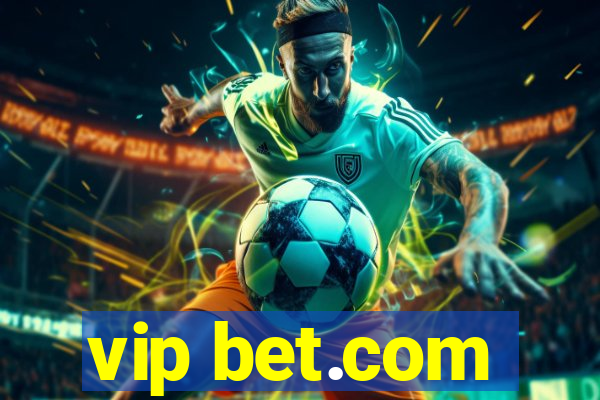 vip bet.com